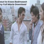 More About to Know Badmaash Company Full Movie Download