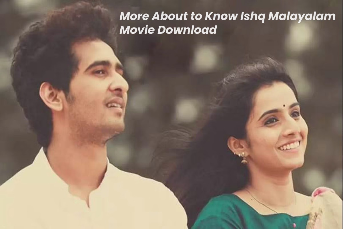 More About to Know Ishq Malayalam Movie Download
