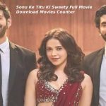 All About Movie Sonu Ke Titu Ki Sweety Full Movie Download Movies Counter 