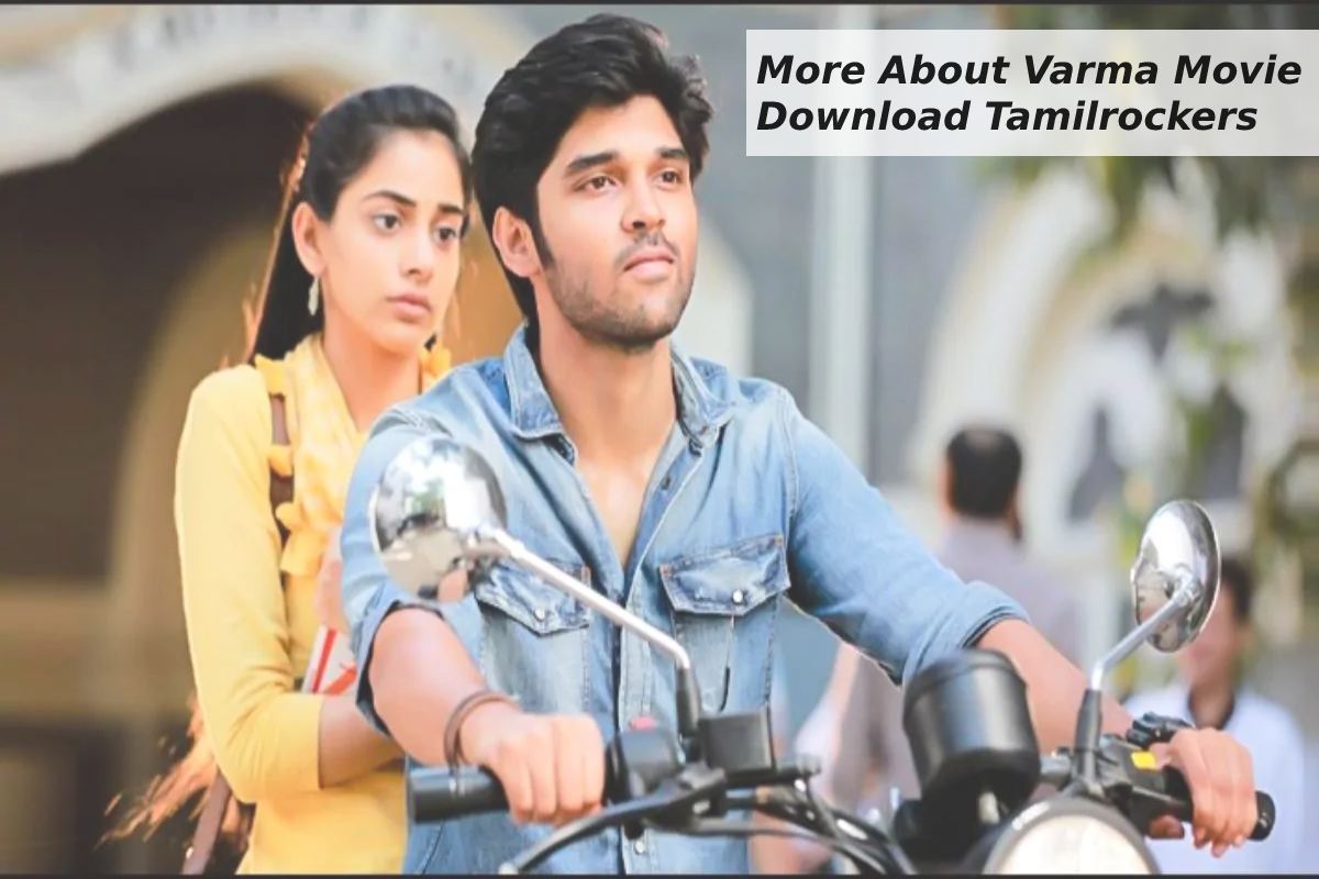 More About Varma Movie Download Tamilrockers