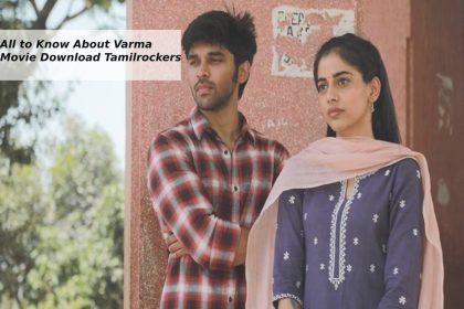 All to Know About Varma Movie Download Tamilrockers