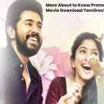 More About to Know Premam 720p Movie Download Tamilrockers