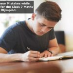 Avoid these Mistakes while Preparing for the Class 7 Maths Olympiad.