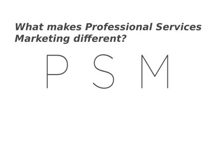 What makes Professional Services Marketing different?