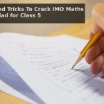 Tips and Tricks To Crack IMO Maths Olympiad for Class 5