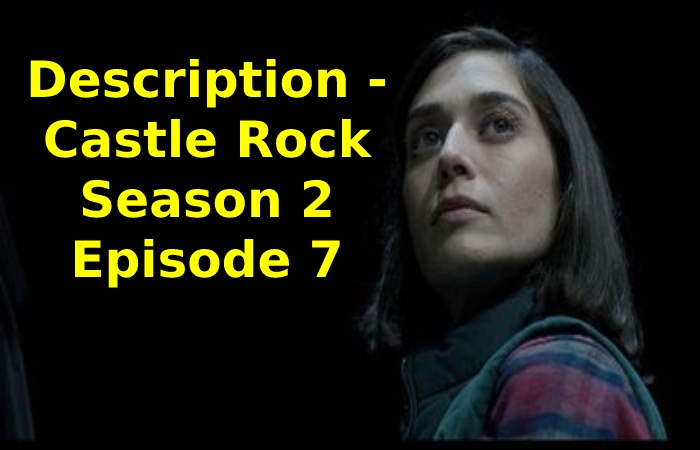 Description - Castle Rock Season 2 Episode 7
