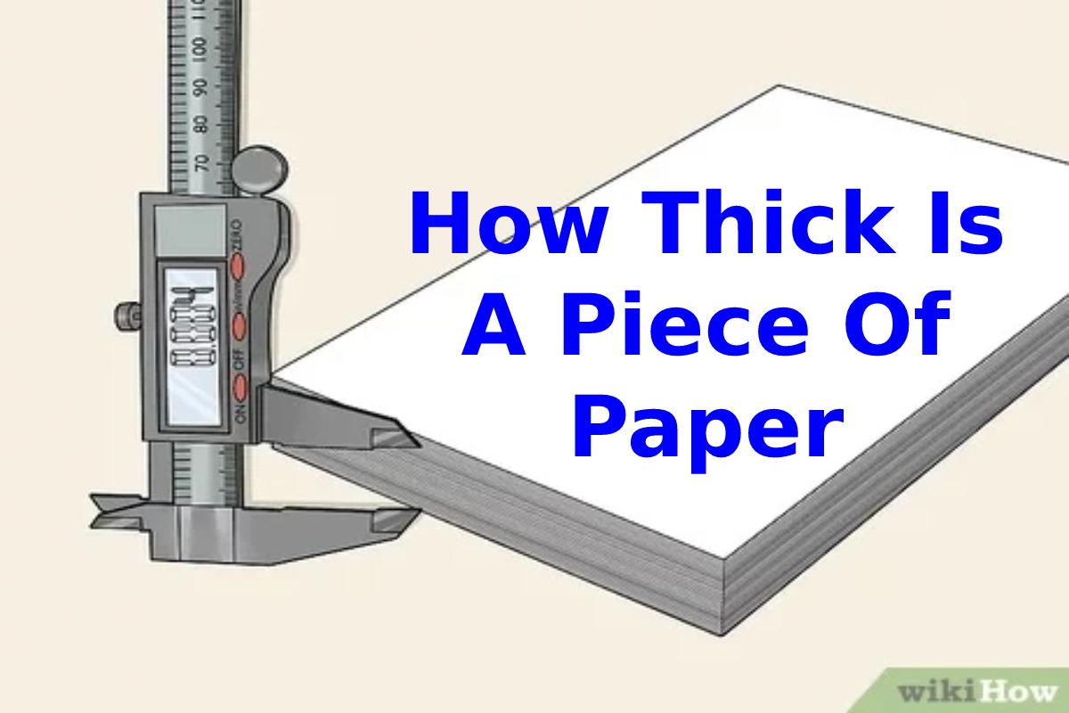 How Thick is a Piece of Paper