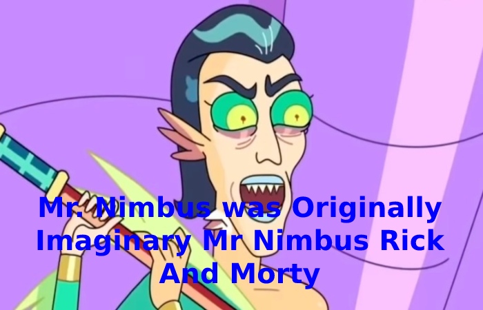 Mr. Nimbus was Originally Imaginary Mr Nimbus Rick And Morty