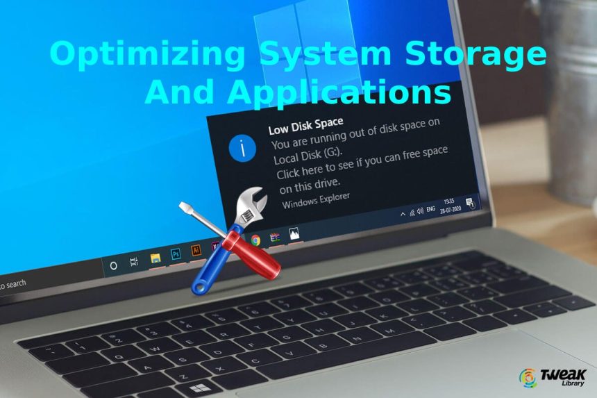 Optimizing System Storage And Applications