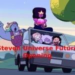 Steven Universe Future Opening