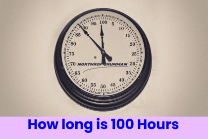 how long is 100 hours
