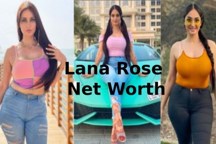 Lana Rose Net Worth