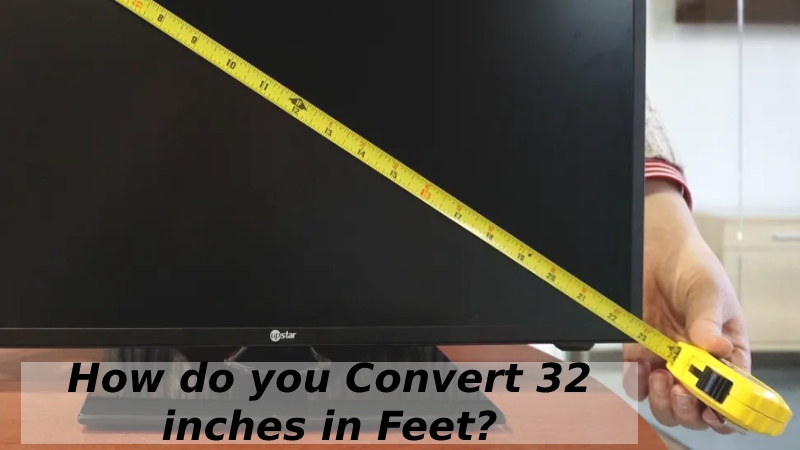 32 inches in Feet 