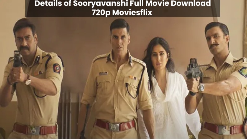 Sooryavanshi Full Movie Download 720p Moviesflix