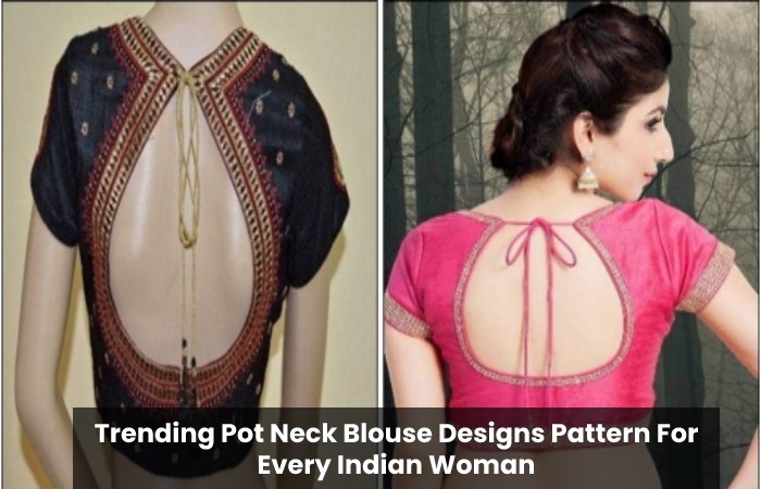 Trending Pot Neck Blouse Designs Pattern For Every Indian Woman