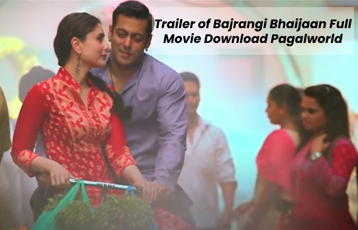 Trailer of Bajrangi Bhaijaan Full Movie Download Pagalworld