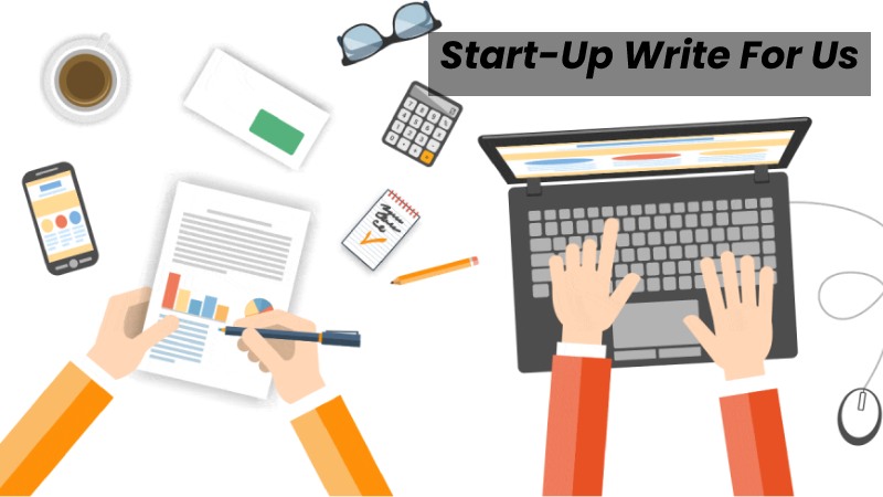 Start-Up Write For Us