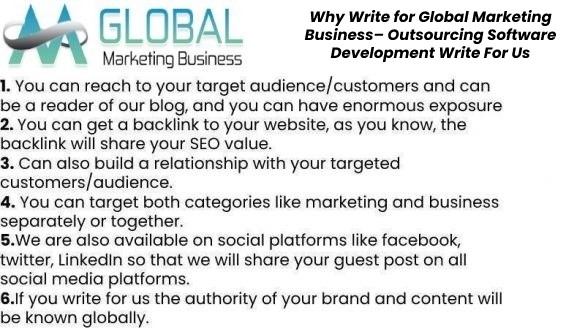 Why Write for Global Marketing Business– Outsourcing Software Development Write For Us