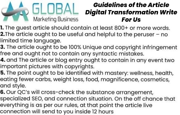 Guidelines of the Article – Digital Transformation Write For Us