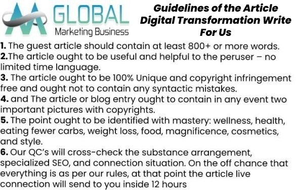 Guidelines of the Article – Digital Transformation Write For Us