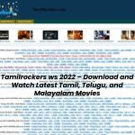 Tamilrockers ws 2022 – Download and Watch Latest Tamil, Telugu, and Malayalam Movies