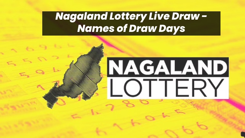 Nagaland Lottery Live Draw - Names of Draw Days